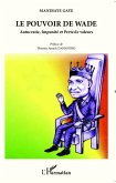 Le pouvoir de Wade (eBook, PDF)