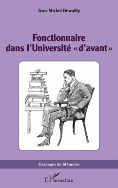 Fonctionnaire dans l'Université « d'avant » (eBook, PDF) - Dewailly