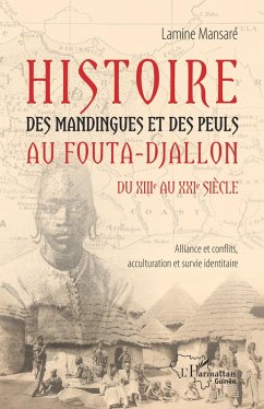 Histoire des Mandingues et des Peuls au Fouta-Djallon du XIIIe au XXIe siècle (eBook, PDF) - Mansare