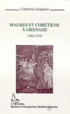 Maures et chrétiens à Grenade 1492-1570 (eBook, PDF)