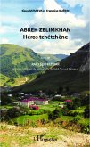Abrek Zelimkhan : Héros tchétchène (eBook, PDF)