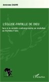 L'Eglise-Famille de Dieu face à la société contemporaine en mutation au Burkina Faso (eBook, PDF) L'Eglise-Famille de Dieu face à la société contemporaine en mutation au Burkina Faso (eBook, PDF)