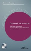 Du pouvoir sur nos actes (eBook, PDF)
