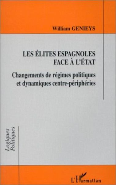 Les élites espagnoles face à l'Etat (eBook, PDF) Les élites espagnoles face à l'Etat (eBook, PDF)