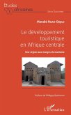 Le développement touristique en Afrique centrale (eBook, ePUB)