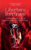 Libertaire libertinage et intervention de l'Etat dans la vie sexuelle des Français (eBook, ePUB)