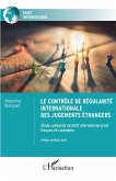 Le contrôle de régularité internationale des jugements étrangers (eBook, ePUB)