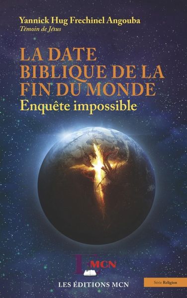 La date biblique de la fin du monde (eBook, PDF) La date biblique de la fin du monde (eBook, PDF)