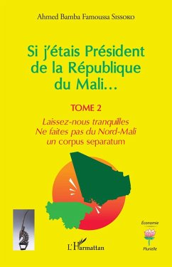 Cover Si j'étais Président de la République du Mali... (eBook, PDF)