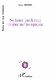 Ne laisse pas la nuit tomber sur tes épaules (eBook, PDF)