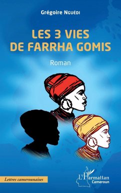 Les 3 vies de Farrha Gomis (eBook, PDF) - Nguedi