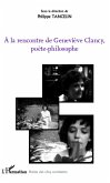A la rencontre de Geneviève Clancy, poète-philosophe (eBook, PDF)