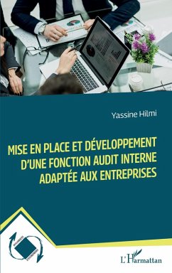 Mise en place et développement d'une fonction audit interne adaptée aux entreprises (eBook, ePUB) - Hilmi