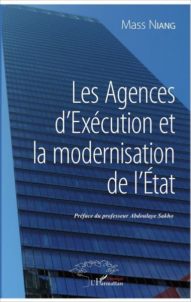 Les Agences d'Exécution et la modernisation de l'Etat (eBook, ePUB) Les Agences d'Exécution et la modernisation de l'Etat (eBook, ePUB)