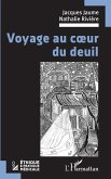 Voyage au coeur du deuil (eBook, ePUB)