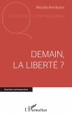 Demain la liberté ? (eBook, ePUB) Demain la liberté ? (eBook, ePUB)