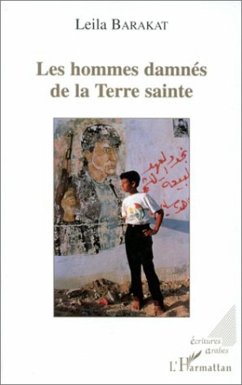 Les hommes damnés de la terre sainte (eBook, PDF) - Barakat