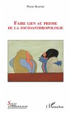Faire lien au prisme de la socioanthropologie (eBook, ePUB)