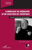 Lambeaux de mémoire d'un soutier de théâtres (eBook, PDF)