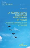 La réussite sociale du migrant postcolonial en France (eBook, PDF)