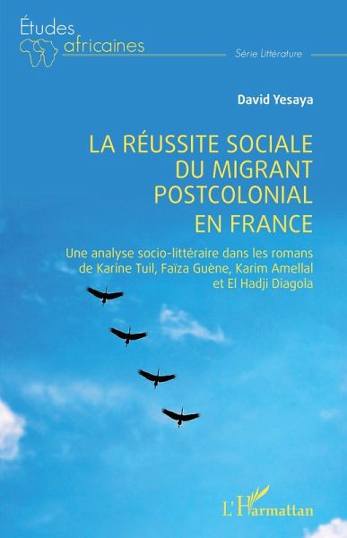 La réussite sociale du migrant postcolonial en France (eBook, PDF)