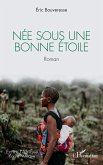 Née sous une bonne étoile (eBook, PDF)