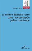 La Culture littéraire russe dans la prosopopée judéo-chrétienne (eBook, ePUB)