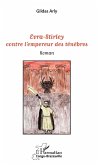 Evra-Stirley contre l'empereur des ténèbres (eBook, PDF)