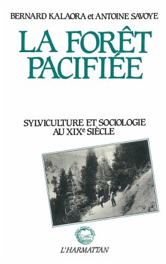 Cover La forêt pacifiée - Sylviculture et sociologie au XIXe siècle (eBook, PDF)