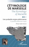 L'étymologie de Marseille / The Etymology of Marseille (eBook, ePUB)