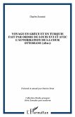Voyage en Grèce et en Turquie fait par ordre de Louis XVI et avec l'autorisation de la cour Ottomane (1801) (eBook, PDF)
