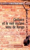 Clothaire et le vieil esclave venu de Kongo (eBook, PDF)