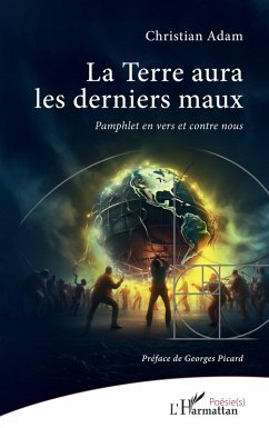 La Terre aura les derniers maux (eBook, PDF) - Adam