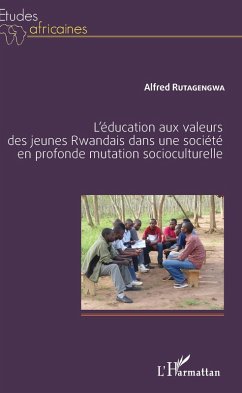 Cover L'éducation aux valeurs des jeunes Rwandais dans une société en profonde mutation socioculturelle (eBook, PDF)