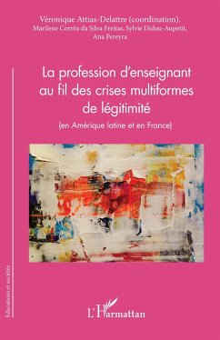 Cover La profession d'enseignant au fil des crises multiformes de légitimité (eBook, ePUB)