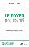 Le foyer (eBook, ePUB) Le foyer (eBook, ePUB)