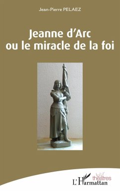 Cover Jeanne d'Arc ou le miracle de la foi (eBook, PDF)