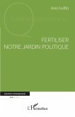 Fertiliser notre jardin politique (eBook, ePUB)