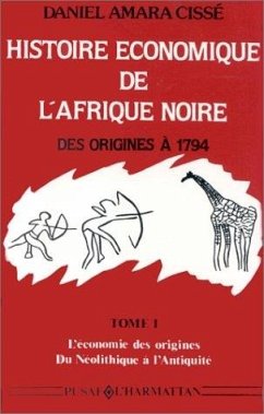 Histoire économique de l'Afrique noire - Des origines à 1794 (eBook, PDF) - Cisse