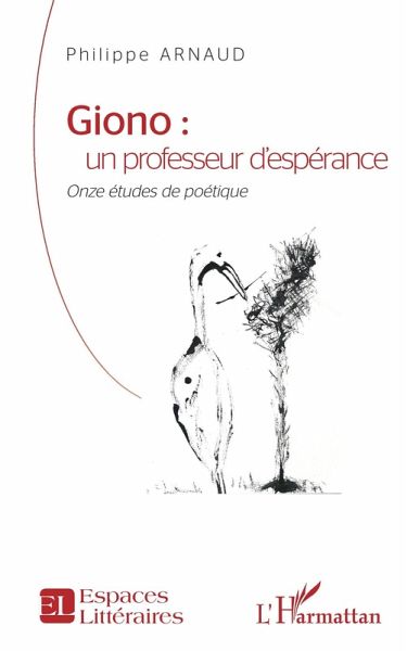 Giono : un professeur d'espérance (eBook, PDF) Giono : un professeur d'espérance (eBook, PDF)