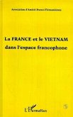 La France et le Viêtnam dans l'espace francophone (eBook, PDF)