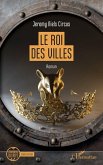 Le roi des villes (eBook, PDF)