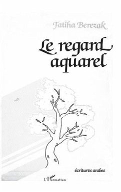 Cover Le regard aquarel (spectacle poétique) (eBook, PDF)