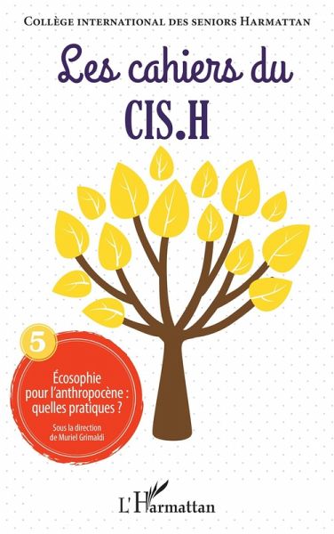 Ecosophie pour l'anthropocène : quelles pratiques ? (eBook, PDF)