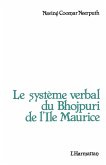 Le système verbal du Bhojpuri de l'île Maurice (eBook, PDF)