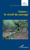 Nature : le réveil du sauvage (eBook, ePUB)