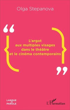 Cover L'argot aux multiples visages dans le théâtre et le cinéma contemporains (eBook, ePUB)
