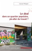 Le <em>deal </em>dans un quartier populaire, pis-aller du travail ? (eBook, ePUB)