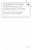 Understanding Post-socialist European Cities (eBook, ePUB)