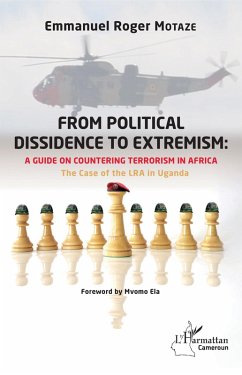 From political dissidence to extremism : a guide on countering terrorism in Africa (eBook, ePUB) - Motaze